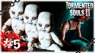 КУКЛЫ-УБИЙЦЫ 🎎🔪 ▶ СТРИМ ▶ 01.11.2025 ▶ TORMENTED SOULS II #5