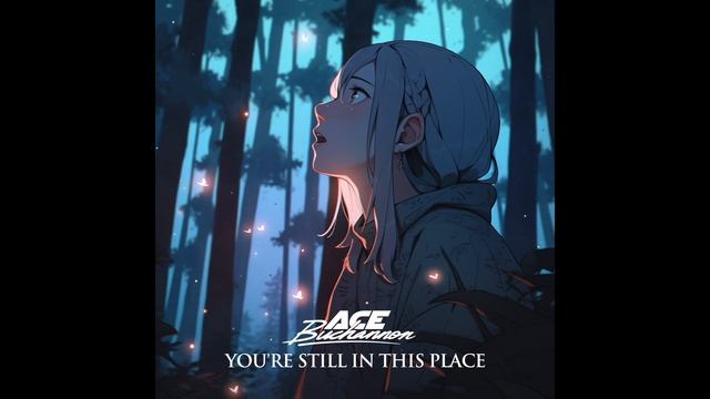 Ace Buchannon - You're Still In This Place