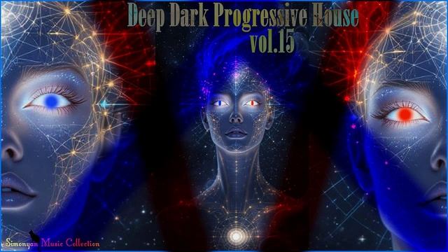 Deep Dark Progressive House ♠ DUB Mix vol.15 by Simonyàn #538