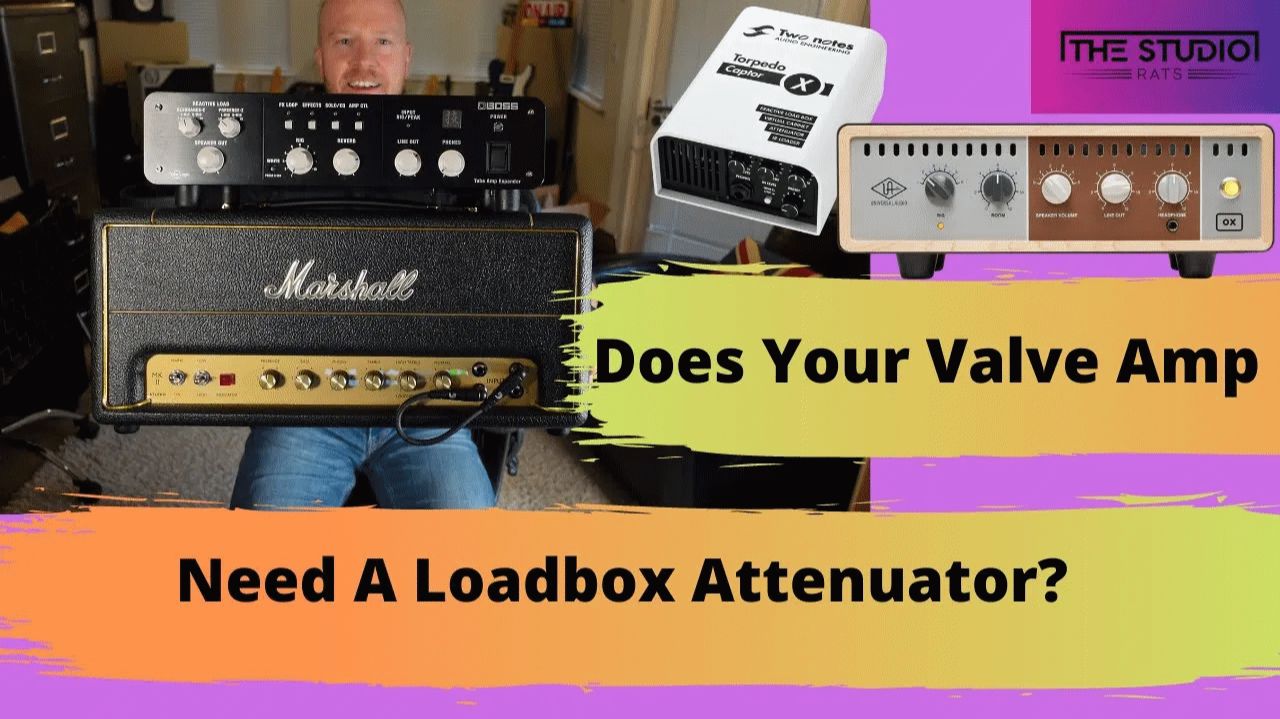 The Studio Rats: Does your Tube Amp Need A Load Box Attenuator?