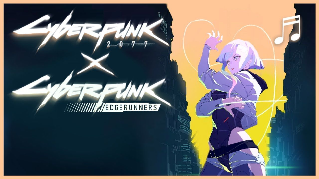 CYBERPUNK EDGERUNNERS X 2077 ALL Music From the Game Featured in the Anime Full OST Playlist