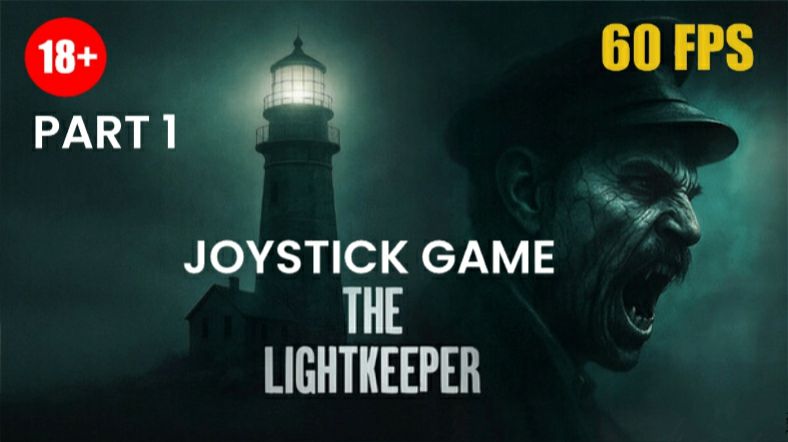 The Lightkeeper Смотритель маяка-1-Знакомство с маяком Первый ужас Прохождение  JOYSTICKGAME 60 FPS