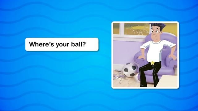 KidsBox1 (New Generation)-Unit3-Favourite toys-Language practice-Where's your ball? (p.20)