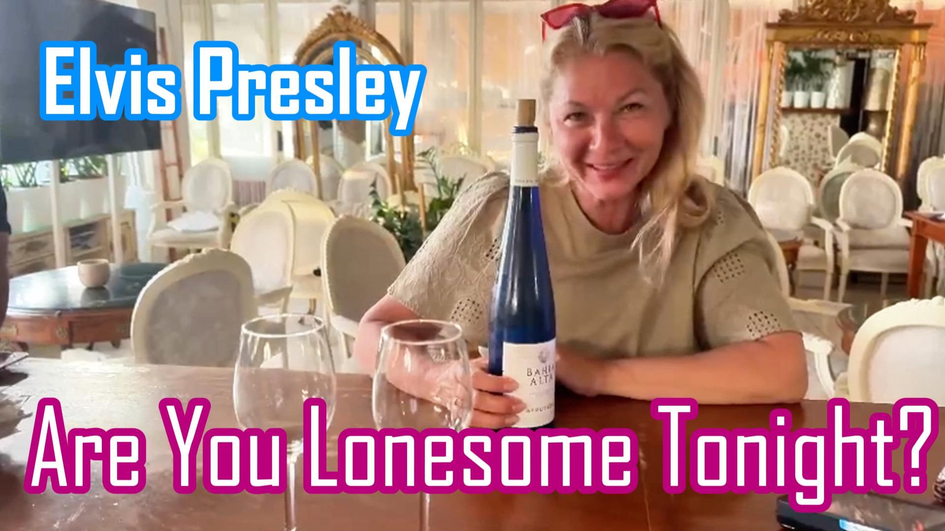 ARE YOU LONESOME TONIGHT