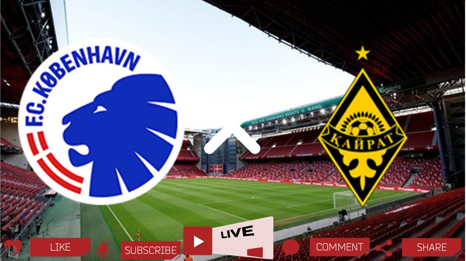 Копенгаген - Кайрат | Текстовая трансляция