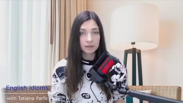 English idioms. Part 2