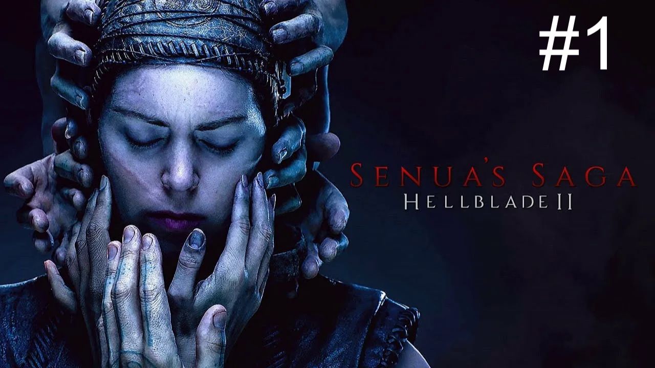Senua’s Saga: Hellblade II (1-Серия.)