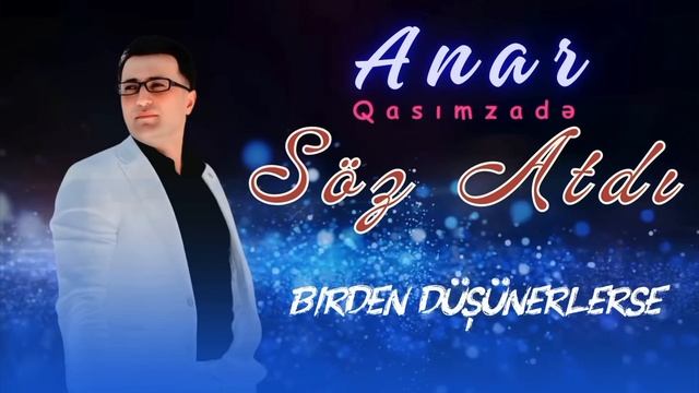 Anar Qasimzade - Soz atdi