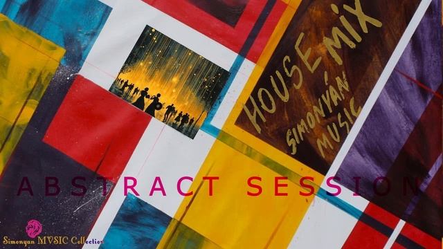 Jazzy House Abstract Session By Simonyàn #542