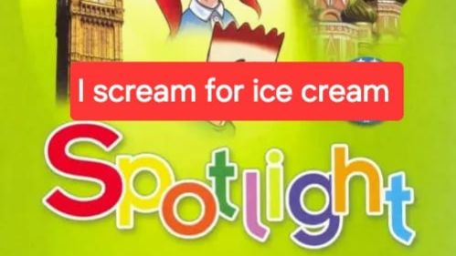 Spotlight 3 (Спотлайт 3), Учебник часть 1, I scream for ice cream, стр. 84.