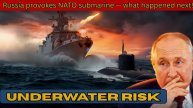 Russia Provokes NATO! Submarine Tensions in the Atlantic