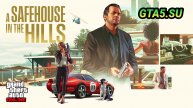 GTA Online A Safehouse in the Hills Prix Luxury Real Estate