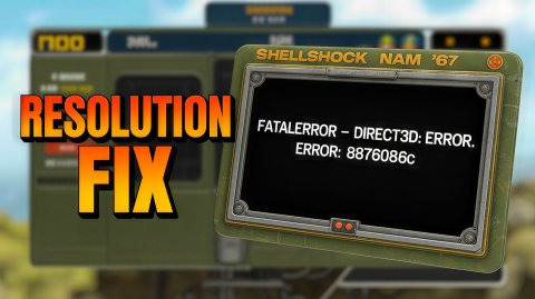 ОШИБКА FatalError - Direct3D: Error Error: 8876086с и СМЕНА РАЗРЕШЕНИЯ ЭКРАНА в Shellshock Nam '67