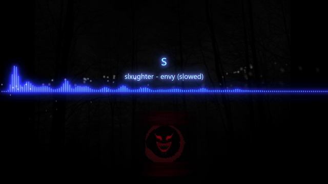 ENVY (SLOWED) ! AURA = ♾ !