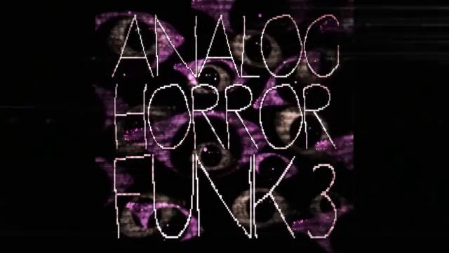 Analog Horror Funk 3