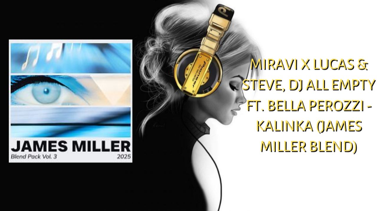 MIRAVI x Lucas & Steve, DJ All Empty ft. Bella Perozzi - Kalinka (James Miller Blend)
