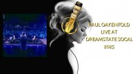Paul Oakenfold LIVE at Dreamstate SoCal 2025