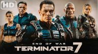 Терминатор 7 (Фильм 2025) | Новая Эра Войны | Скайнет Возвращается | Научная Фантастика, Боевик