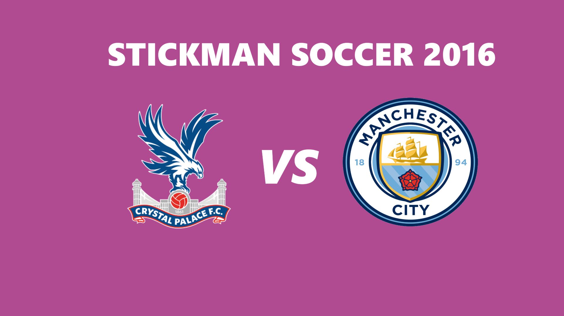 КРИСТАЛ ПЭЛАС - МАНЧЕСТЕР СИТИ / ИГРАЮ В STICKMAN SOCCER 2016