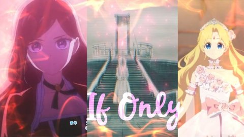 AMV || Аниме клип|| If only