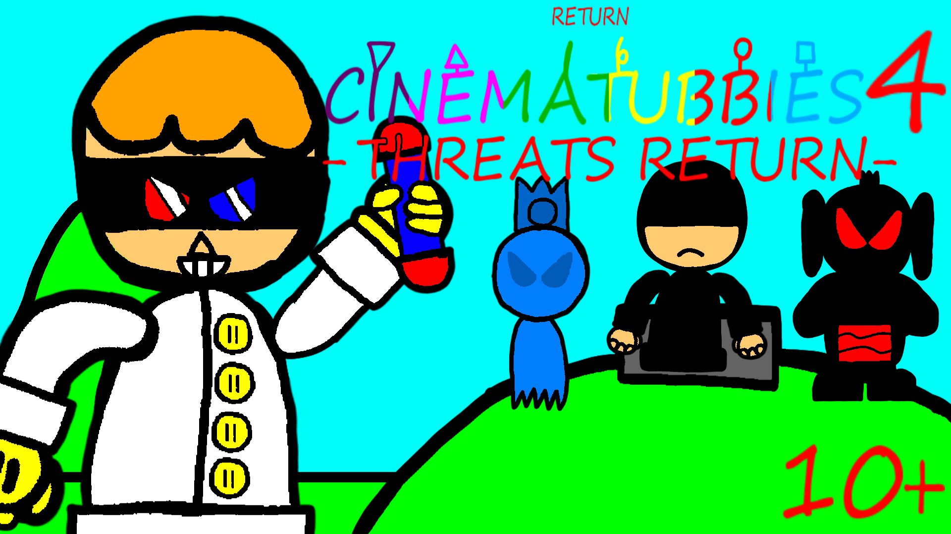 CINEMATUBBIES 4 - THREATS RETURN - (2025) ДЛЯ ДЕТЕЙ 10+