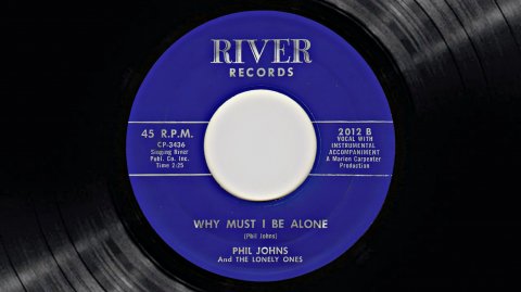 Phil Johns & The Lonely Ones - Why Must I Be Alone