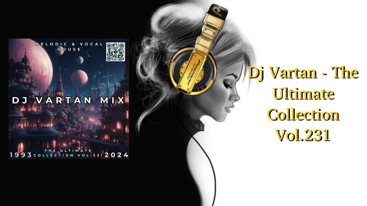 Dj Vartan - The Ultimate Collection Vol.231