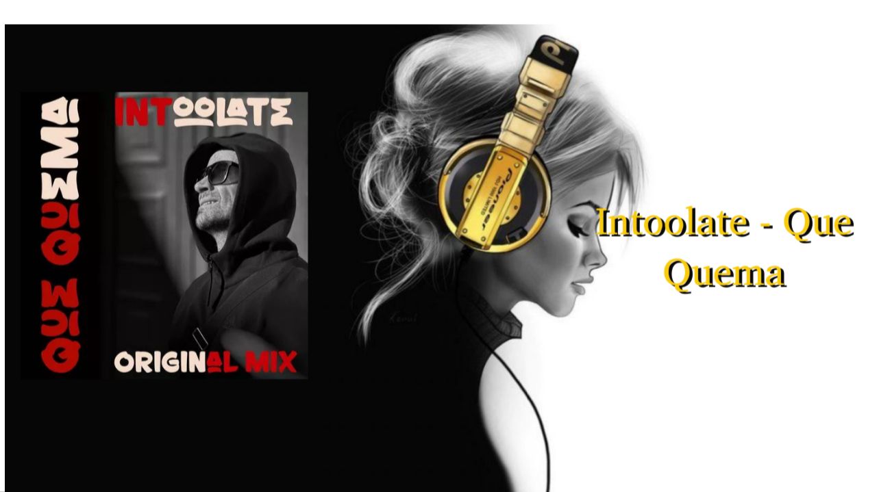 Intoolate - Que Quema