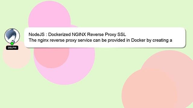 NodeJS : Dockerized NGINX Reverse Proxy SSL