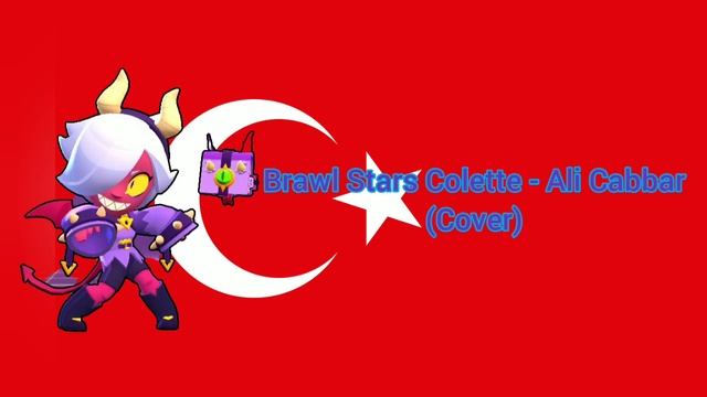 Brawl Stars Colette - Ali Cabbar (Cover) Türkçe #brawlstars