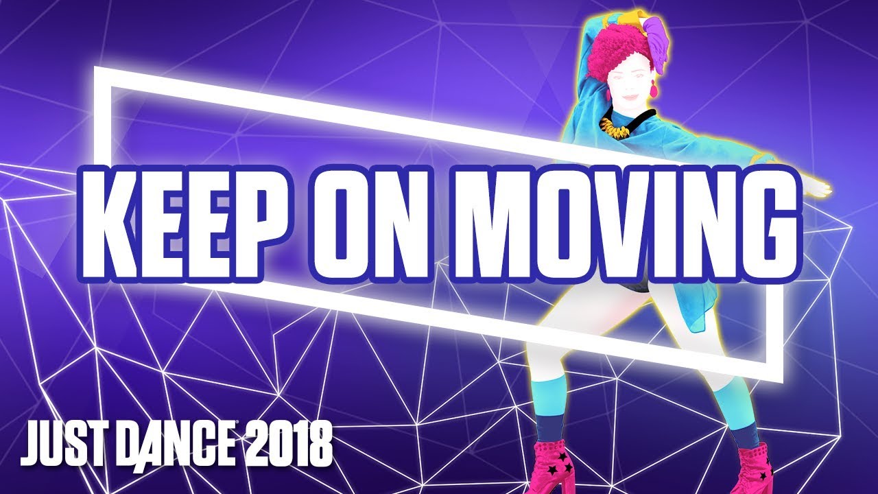 Just Dance Unlimited: Keep On Moving by Michelle Delamor