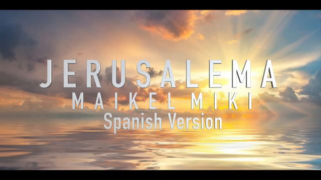 Maikel Miki - JERUSALEMA  Spanish Version 