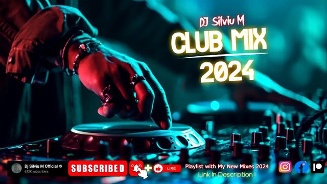 Music Mix 2024   Party Club Dance 2024   Best Remixes Of Popular Songs 2024 MEGAMIX (DJ Silviu M)