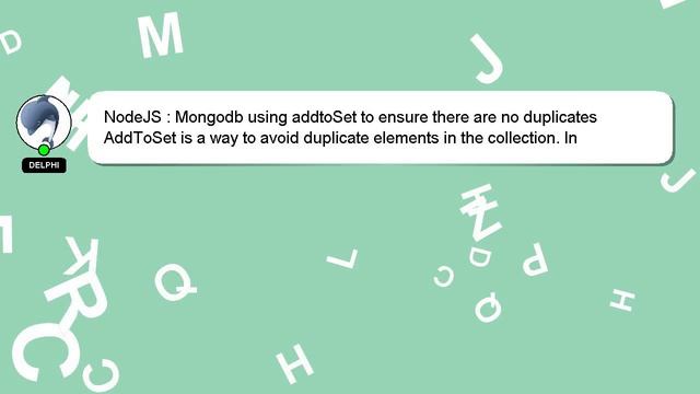 NodeJS : Mongodb using addtoSet to ensure there are no duplicates