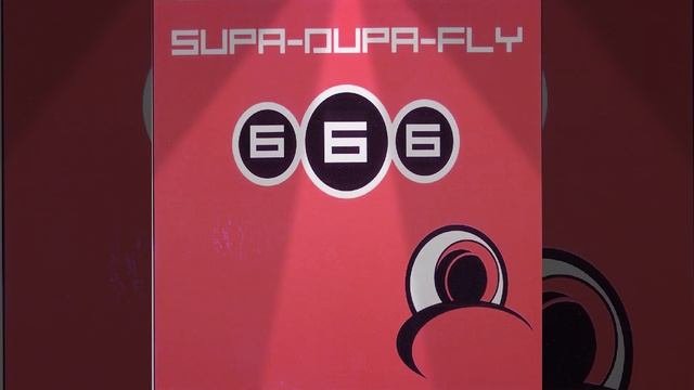 666 Supa dupa fly