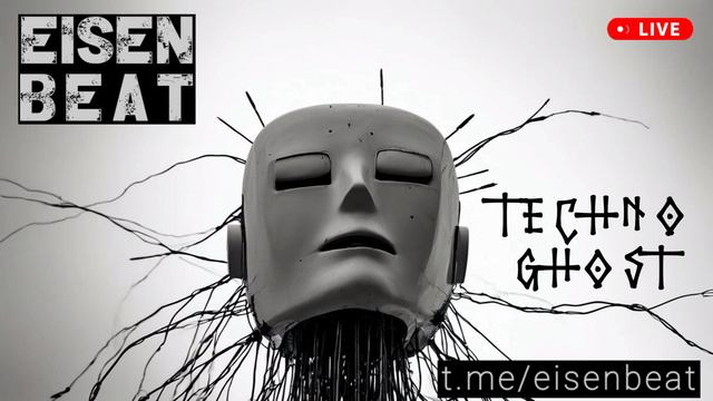 Techno Ghost - Part One - EISEN BEAT
