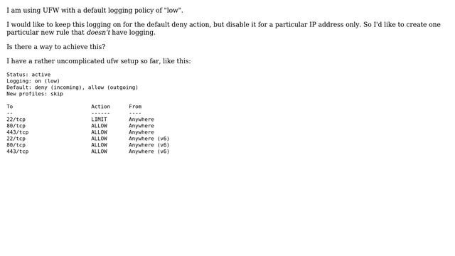 DevOps  SysAdmins: In ufw is there any way to disable logging for a particular rule?