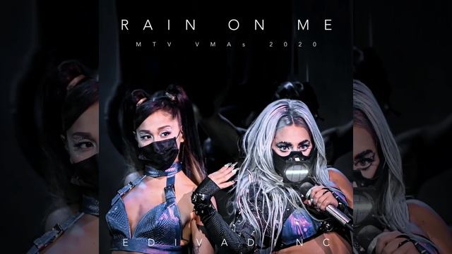 Lady Gaga, Ariana Grande - Rain On Me (live)