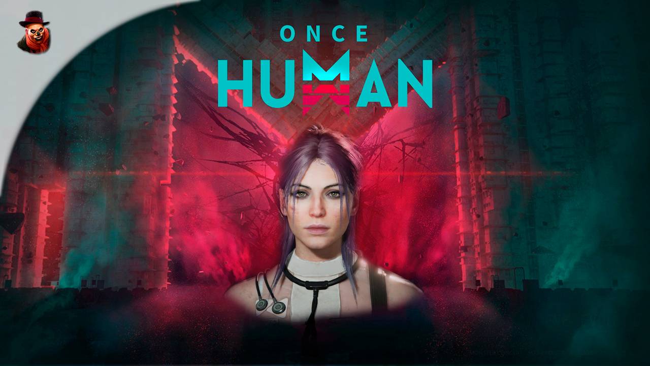 Once Human - Выживаем
