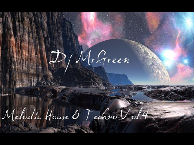 Dj Mr.Green - Melodic House & Techno Vol.4