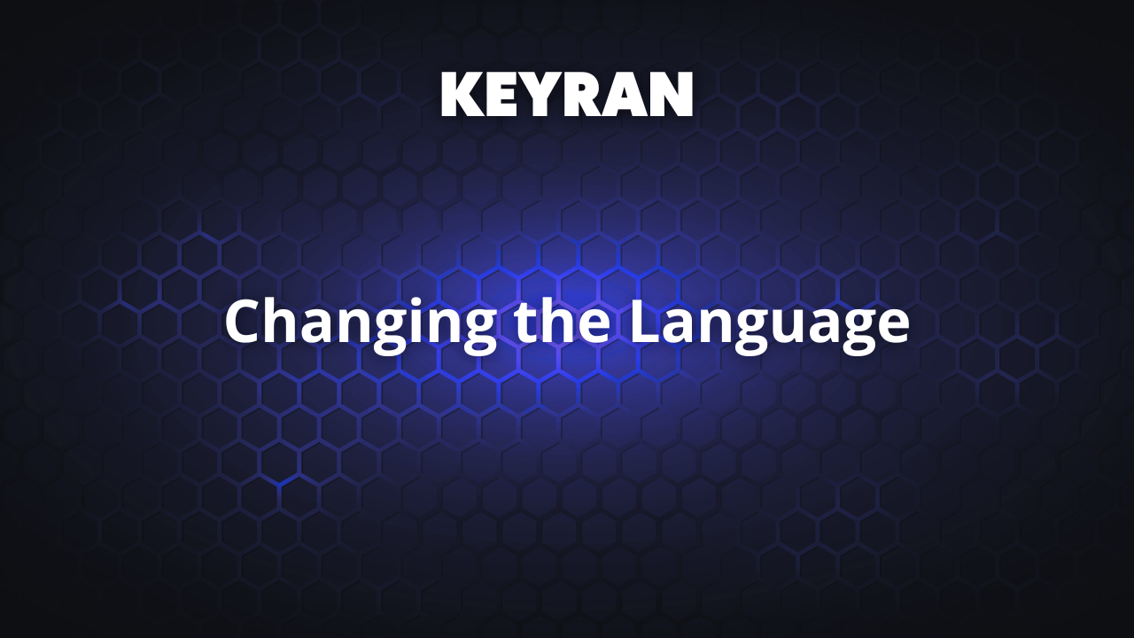 Changing the Language | Keyran