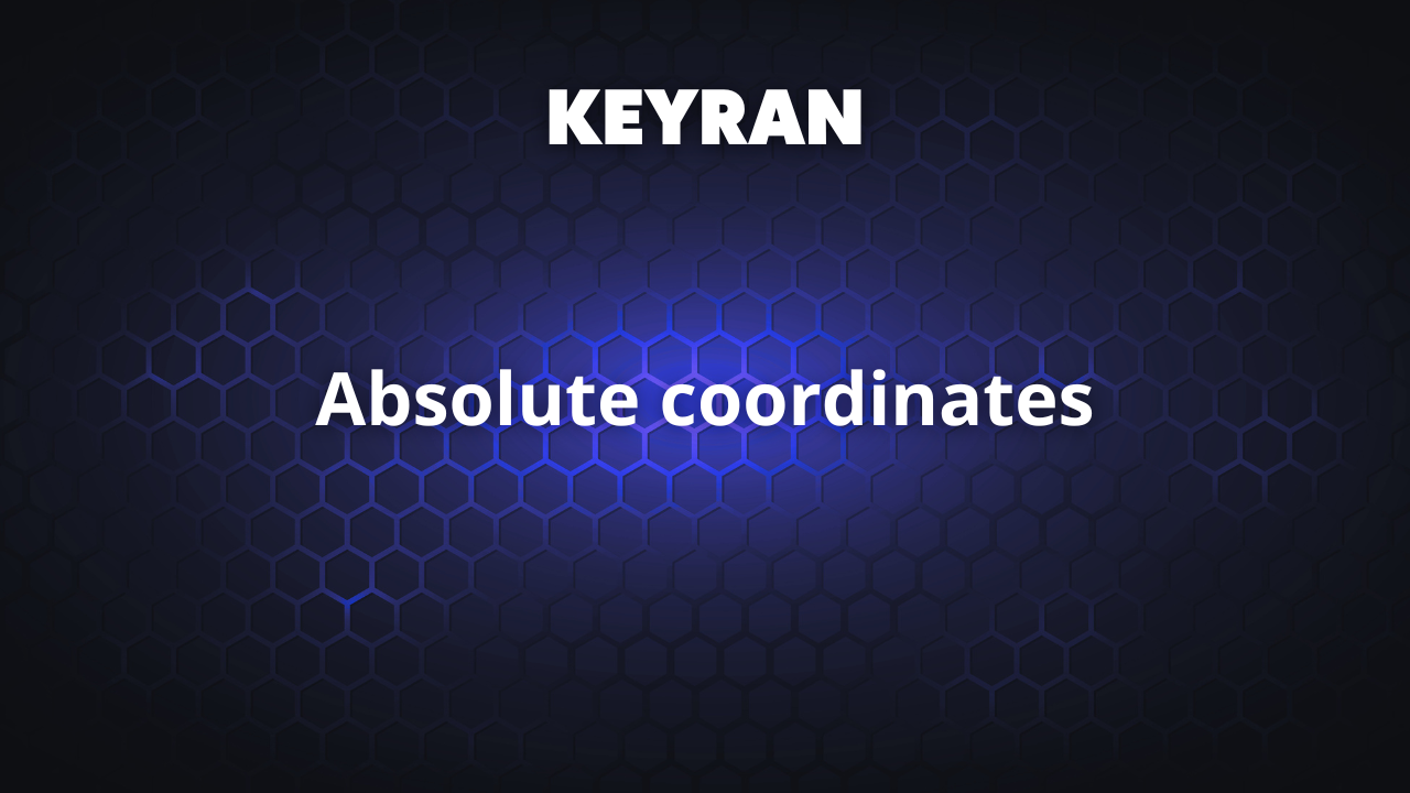 Absolute coordinates | Keyran