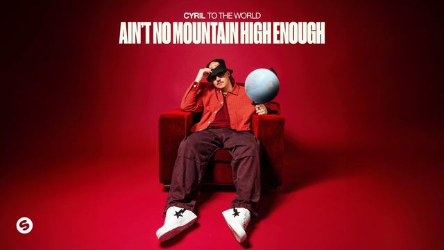 CYRIL - Ain't No Mountain High Enough (Official Audio)