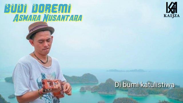 Lirik lagu Budi Doremi asmara Nusantara #budidoremi #liriklagu #asmaranusantara