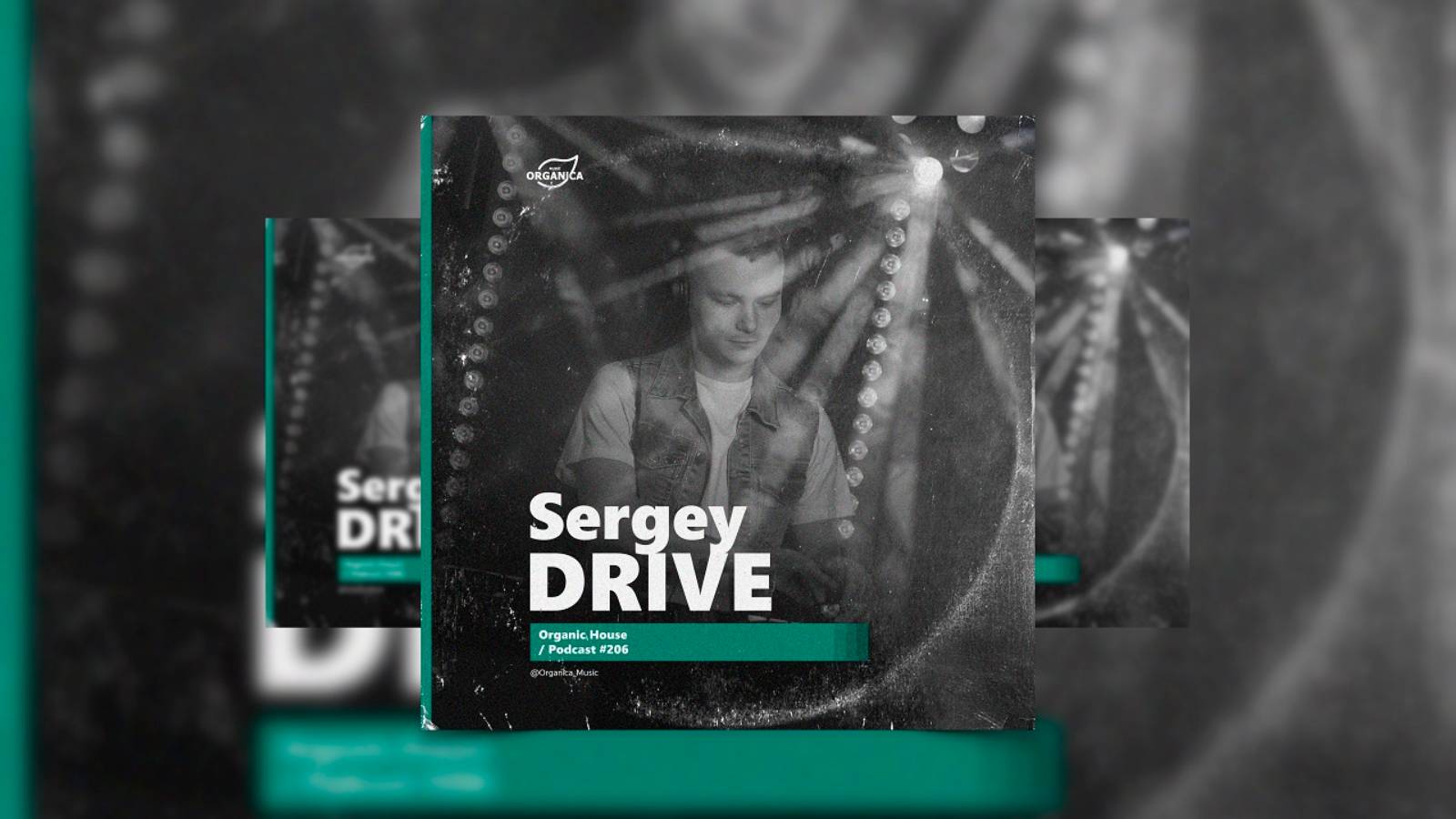 Organicа Music - by Sergey Drive @Organica_Music / Organic House Podcast #206