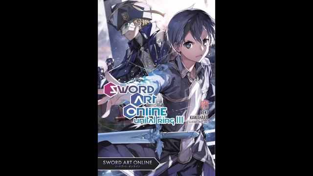 Sword Art Online Vol 24 - Unital Ring lIl Review