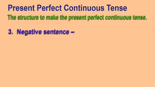 English Grammar -Present Perfect Continuous Tense | Present Perfect Continuous Definition & example