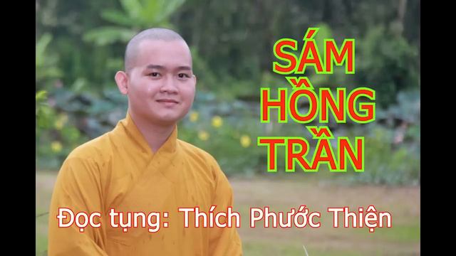 SÁM HỒNG TRẦN - Thích Phước Thiện - Bài tụng buồn nhất, khiến người đời thức tỉnh