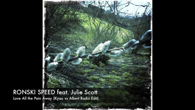 Ronski Speed feat. Julie Scott _Love All the pain_ Lyrics (Kyau & Albert Radio Edit) (2011)