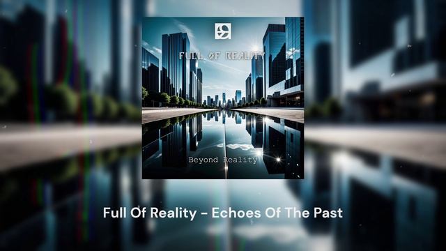 Full Of Reality - Echoes Of The Past